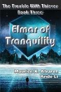 The Trouble With Thieves: Elmar of Tranquility