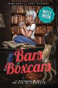 Bars and Boxcars: Paranormal Cozy Mystery