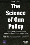 The Science of Gun Policy: A Critical Synthesis of Research Evidence on the Effects of Gun Policies in the United States, Second Edition