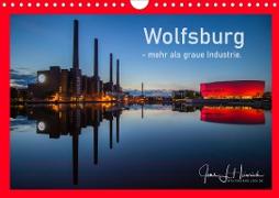 Wolfsburg - mehr als graue Industrie. (Wandkalender 2021 DIN A4 quer)