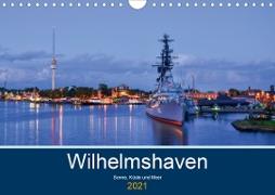 Wilhelmshaven - Sonne, Küste und Meer (Wandkalender 2021 DIN A4 quer)