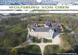 Wolfsburg von oben (Wandkalender 2021 DIN A4 quer)