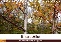 Ruska-Aika - der finnische Herbst in Lappland (Tischkalender 2021 DIN A5 quer)