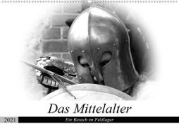 Das Mittelalter - Ein Besuch im Feldlager (Wandkalender 2021 DIN A2 quer)