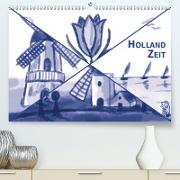 HollandZeit (Premium, hochwertiger DIN A2 Wandkalender 2021, Kunstdruck in Hochglanz)