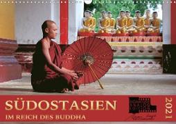 SÜDOSTASIEN Im Reich des Buddha (Wandkalender 2021 DIN A3 quer)