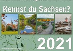 Kennst du Sachsen? (Wandkalender 2021 DIN A2 quer)