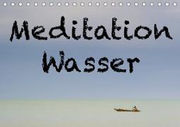 Meditation Wasser (Tischkalender 2021 DIN A5 quer)