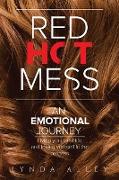 Red Hot Mess: An Emotional Journey