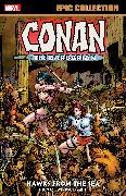 Conan The Barbarian Epic Collection: The Original Marvel Years - Hawks From The Sea