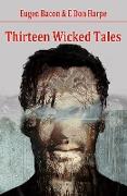 Thirteen Wicked Tales