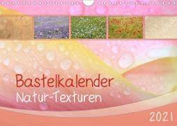 Bastelkalender Natur-Texturen 2021 (Wandkalender 2021 DIN A4 quer)