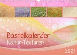 Bastelkalender Natur-Texturen 2021 (Wandkalender 2021 DIN A3 quer)