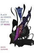 Black Aliveness, or a Poetics of Being