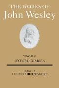 The Works of John Wesley, Volume 17: Oxford Diaries