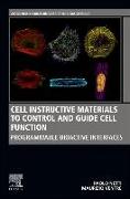 Cell Instructive Materials to Control and Guide Cell Function