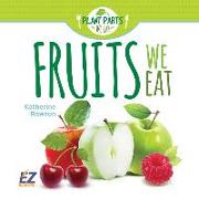 Fruits We Eat
