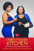 From Mama's Kitchen "Stories of Faith Family & Food"
