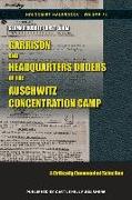 Garrison and Headquarters Orders of the Auschwitz Concentration Camp: A Critically Commented Selection