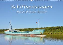 Schiffspassagen Nord-Ostsee-Kanal (Wandkalender 2021 DIN A2 quer)