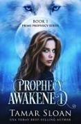 Prophecy Awakened: Prime Prophecy Series Book 1