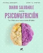 Diario Saludable Desde La Psiconutrición / A Health Diary from Nutrition Psychology