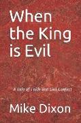 When the King is Evil: A Tale of Faith and Civil Conflict