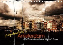 psychadelic Amsterdam - Stadtansichten zwischen Tag und Traum (Tischkalender 2021 DIN A5 quer)