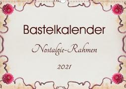 Bastelkalender Nostalgie-Rahmen 2021 (Wandkalender 2021 DIN A3 quer)