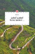 Lebe! Liebe! Reise weiter... Life is a Story - story.one