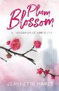 Plum Blossom: A transition of ones life