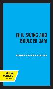 Phil Swing and Boulder Dam