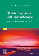 50 Fälle Psychiatrie und Psychotherapie eBook
