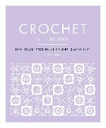 Crochet Step by Step: Techniques, Stitches, and Patterns Made Easy