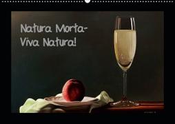 Natura Morta - Viva Natura! (Wandkalender 2021 DIN A2 quer)