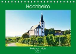 Hochheim, Perle vom Main (Tischkalender 2021 DIN A5 quer)