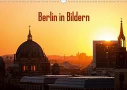 Berlin in Bildern (Wandkalender 2021 DIN A3 quer)