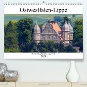 Ostwestfalen-Lippe Ein Streifzug durch das Lipperland (Premium, hochwertiger DIN A2 Wandkalender 2021, Kunstdruck in Hochglanz)