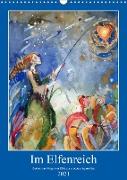 Im Elfenreich- Zauber und Magie der Elfen in schönen Aquarellen (Wandkalender 2021 DIN A3 hoch)