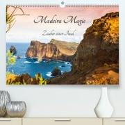 Madeira Magie (Premium, hochwertiger DIN A2 Wandkalender 2021, Kunstdruck in Hochglanz)
