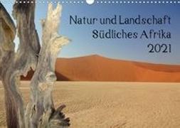 Natur und Landschaft. Südliches Afrika 2021 (Wandkalender 2021 DIN A3 quer)