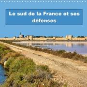 Le sud de la France et ses défenses (Calendrier mural 2021 300 × 300 mm Square)