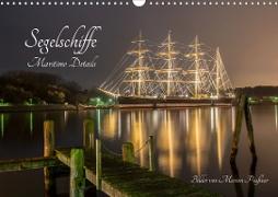 Segelschiffe - Maritime Details (Wandkalender 2021 DIN A3 quer)