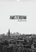 Amsterdam ... da will ich hin (Wandkalender 2021 DIN A4 hoch)