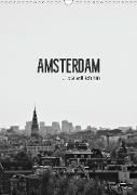Amsterdam ... da will ich hin (Wandkalender 2021 DIN A3 hoch)