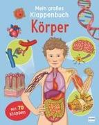 Mein großes Klappenbuch - Körper