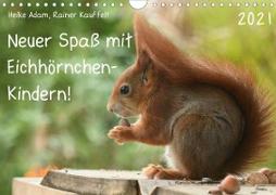 Neuer Spaß mit Eichhörnchen-Kindern (Wandkalender 2021 DIN A4 quer)