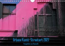 Urbane Kunst - Streetart 2021 (Wandkalender 2021 DIN A4 quer)