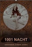 1001 NACHT - verführerisch, erotisch, sinnlich (Wandkalender 2021 DIN A2 hoch)