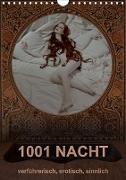 1001 NACHT - verführerisch, erotisch, sinnlich (Wandkalender 2021 DIN A4 hoch)